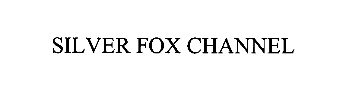 Trademark Logo SILVER FOX CHANNEL