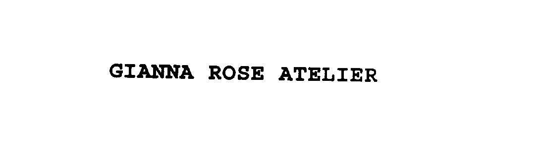 Trademark Logo GIANNA ROSE ATELIER