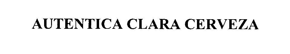 Trademark Logo AUTENTICA CLARA CERVEZA