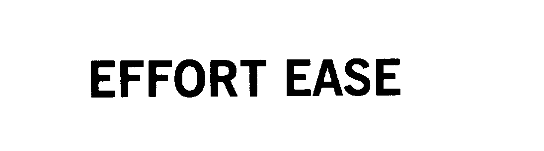  EFFORT EASE