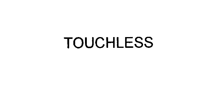 Trademark Logo TOUCHLESS