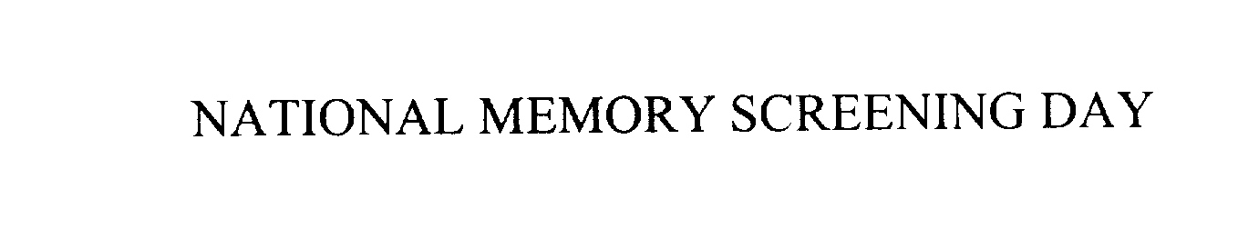 Trademark Logo NATIONAL MEMORY SCREENING DAY