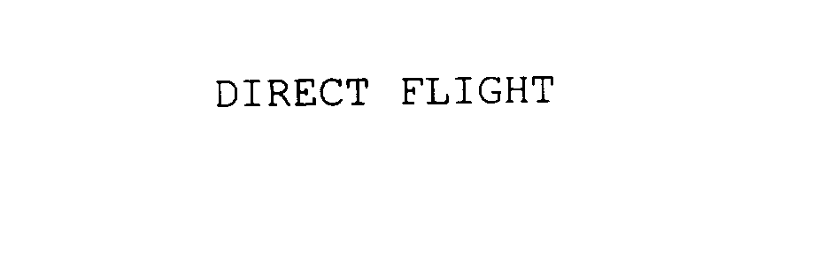 Trademark Logo DIRECT FLIGHT