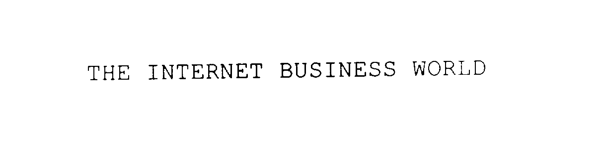 Trademark Logo THE INTERNET BUSINESS WORLD