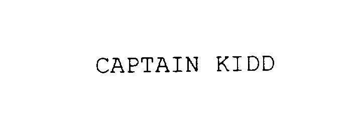 CAPTAIN KIDD