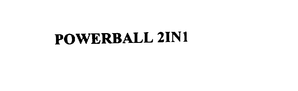Trademark Logo POWERBALL 2IN1