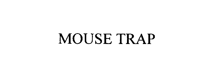 Trademark Logo MOUSE TRAP
