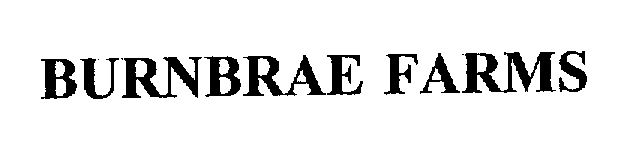 Trademark Logo BURNBRAE FARMS