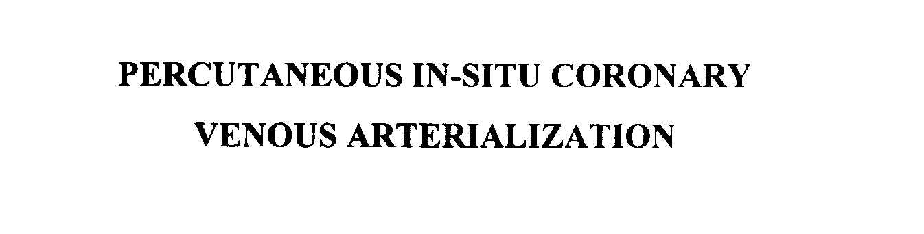  PERCUTANEOUS IN-SITU CORONARY VENOUS ARTERIALIZATION