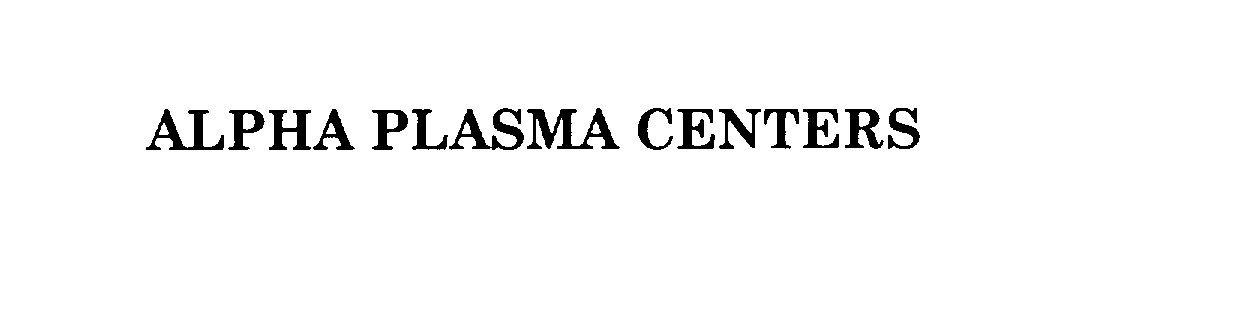 Trademark Logo ALPHA PLASMA CENTERS