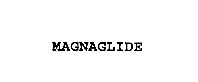  MAGNAGLIDE