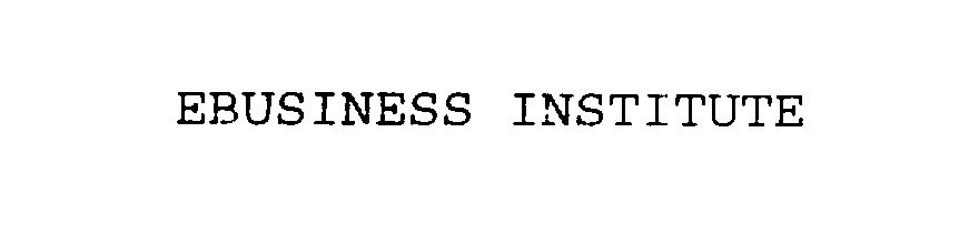 Trademark Logo EBUSINESS INSTITUTE