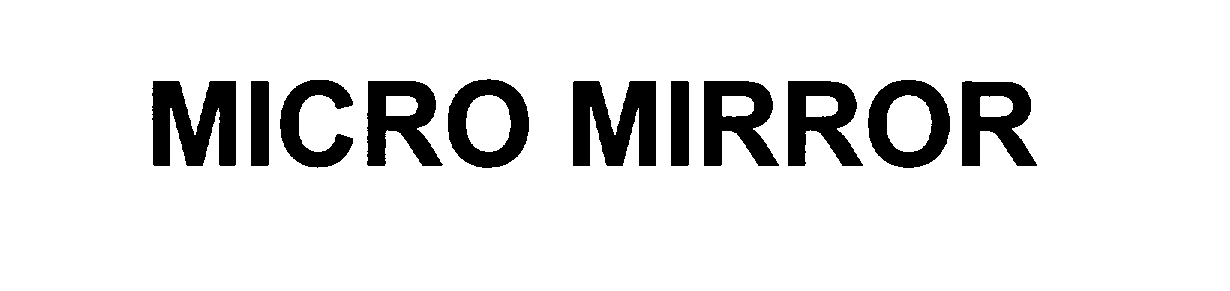 Trademark Logo MICRO MIRROR