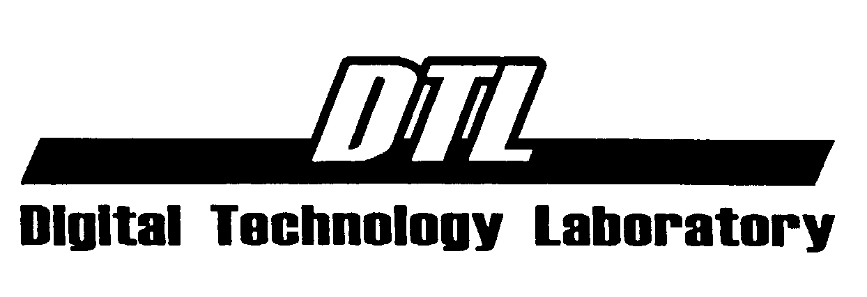  DTL DIGITAL TECHNOLOGY LABORATORY