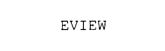 EVIEW