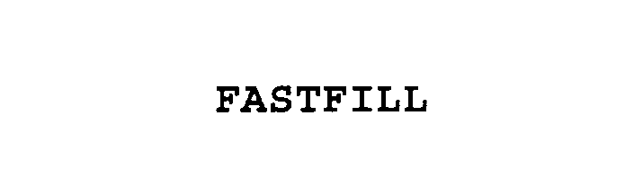FASTFILL