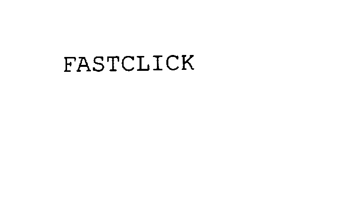 Trademark Logo FASTCLICK
