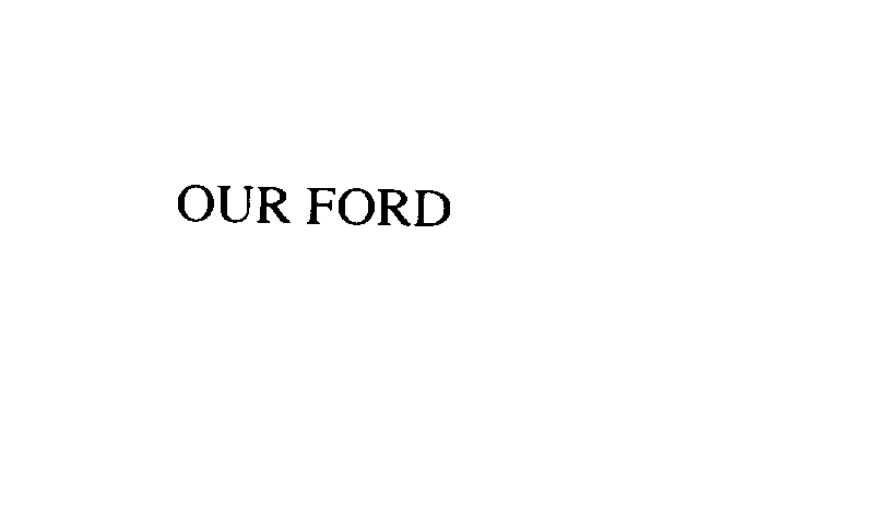  OUR FORD