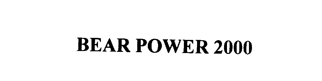 Trademark Logo BEAR POWER 2000