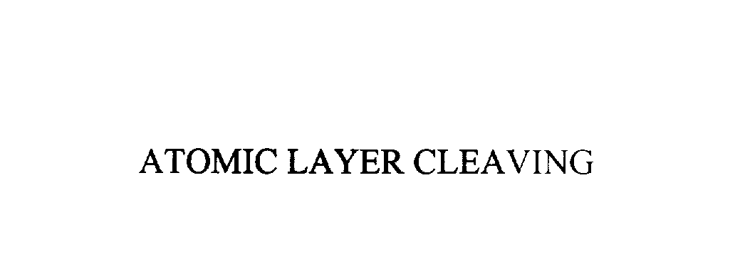 Trademark Logo ATOMIC LAYER CLEAVING