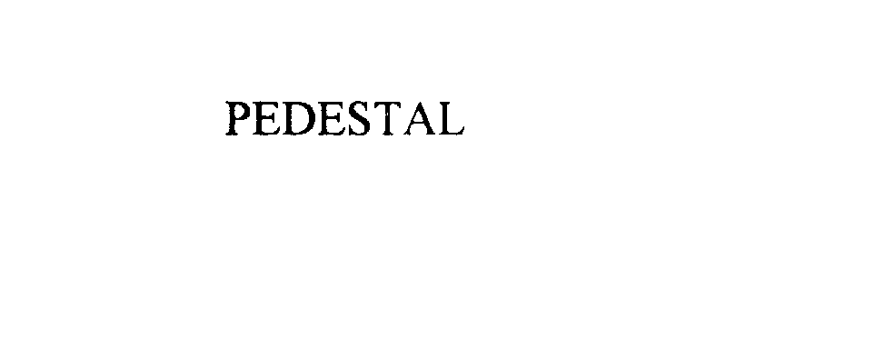  PEDESTAL