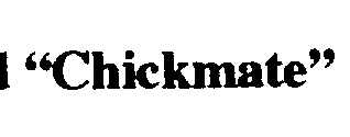 CHICKMATE