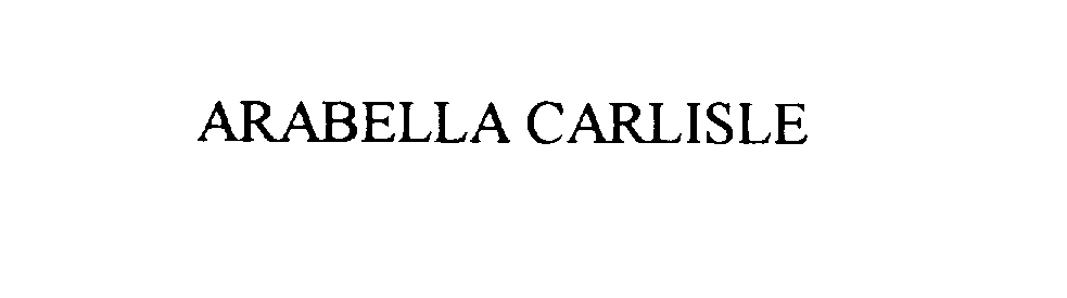 Trademark Logo ARABELLA CARLISLE
