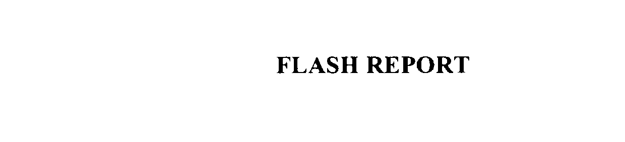  FLASH REPORT