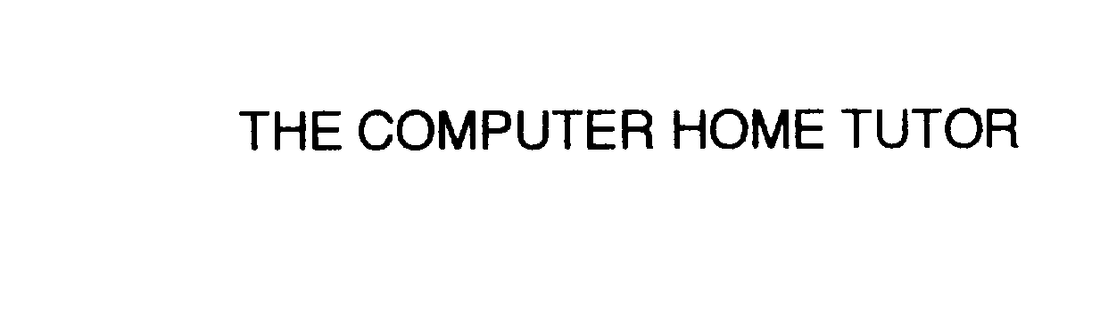  THE COMPUTER HOME TUTOR