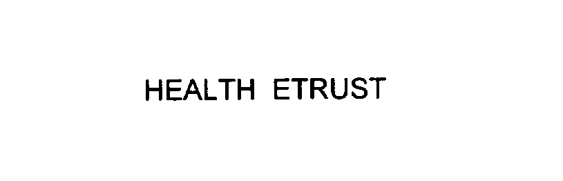  HEALTH ETRUST