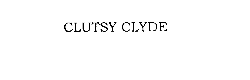  CLUTSY CLYDE