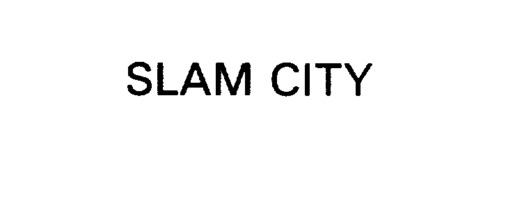  SLAM CITY