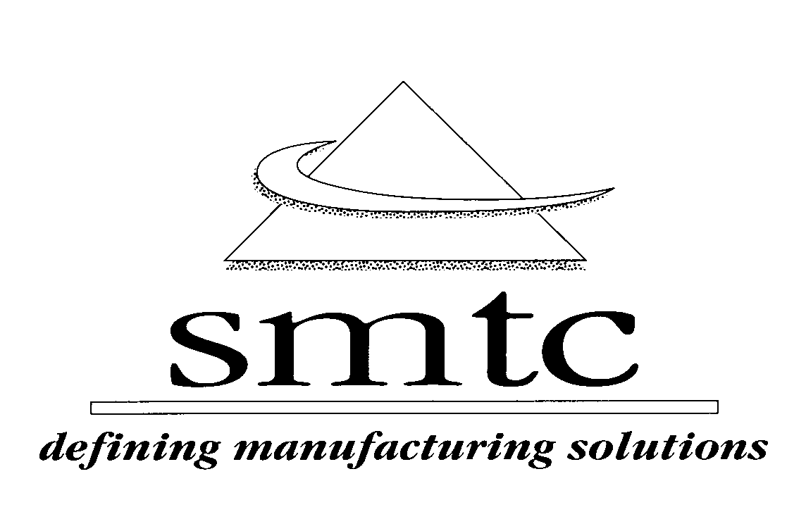  SMTC DEFINING MANUFACTURING SOLUTIONS