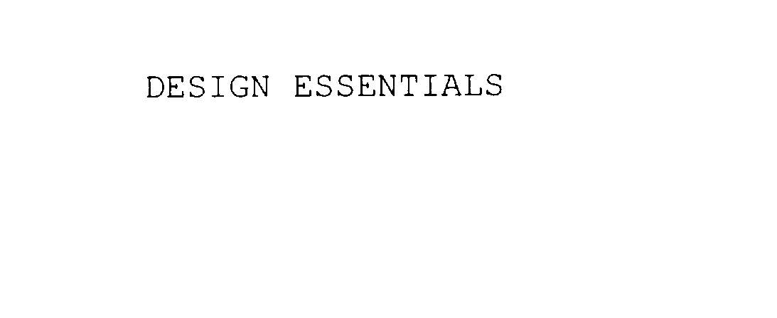 DESIGN ESSENTIALS