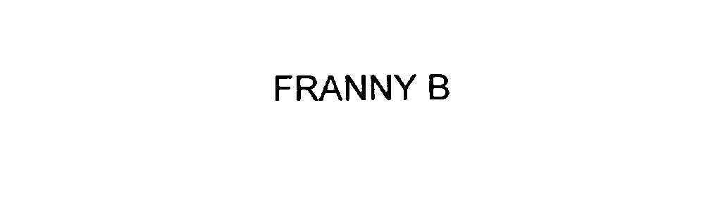 Trademark Logo FRANNY B