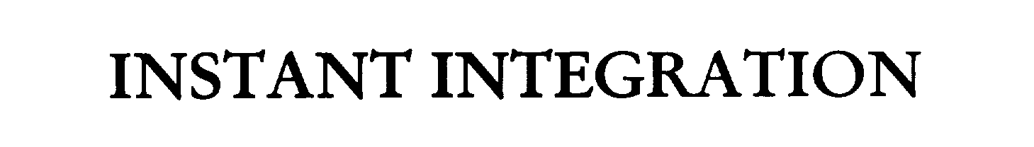 Trademark Logo INSTANT INTEGRATION