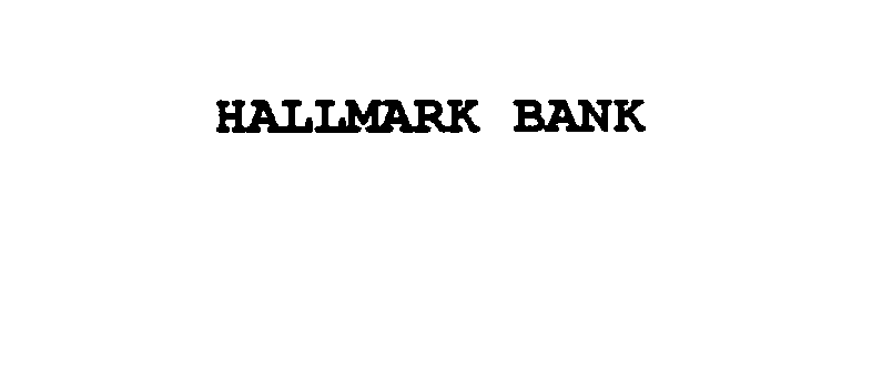  HALLMARK BANK