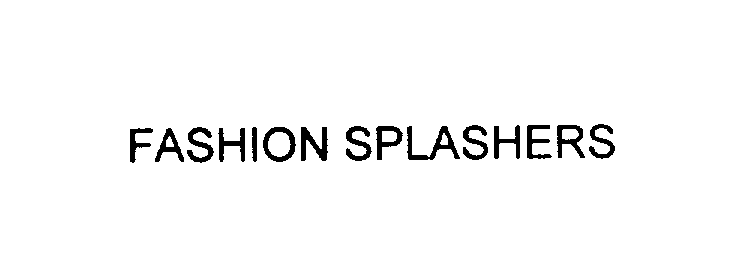  FASHION SPLASHERS