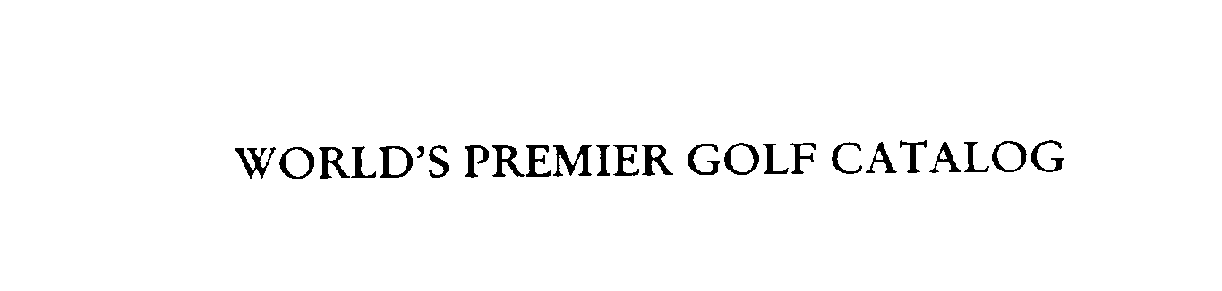  WORLD'S PREMIER GOLF CATALOG