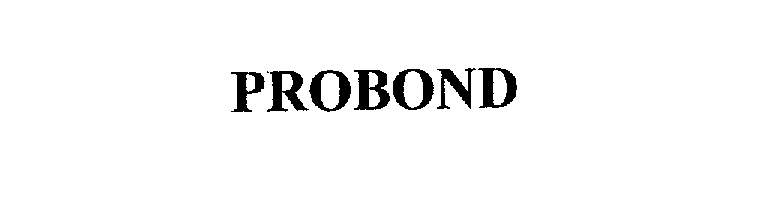 Trademark Logo PROBOND