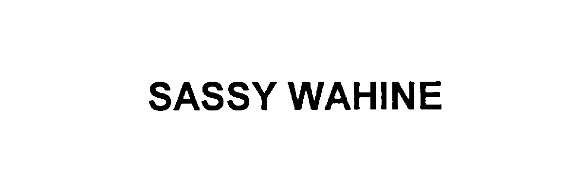 Trademark Logo SASSY WAHINE