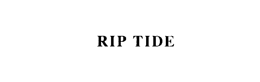RIP TIDE
