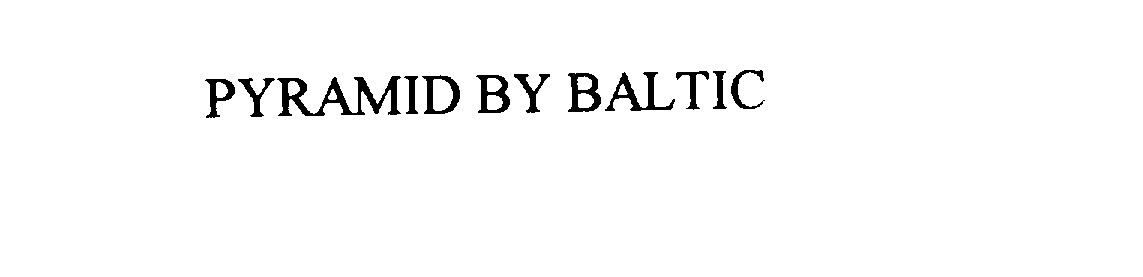 Trademark Logo PYRAMID BY BALTIC