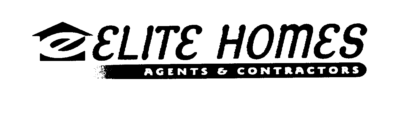 Trademark Logo E ELITE HOMES AGENTS & CONTRACTORS