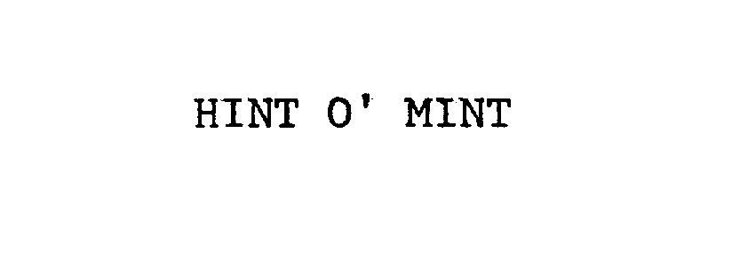 Trademark Logo HINT O' MINT