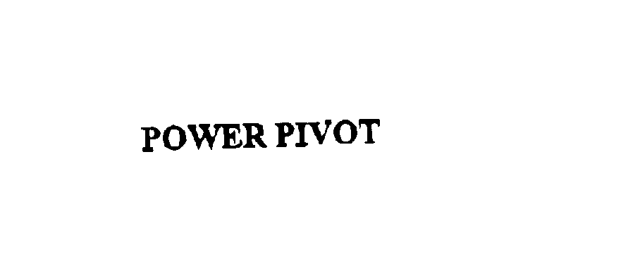POWER PIVOT