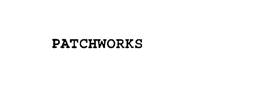 PATCHWORKS