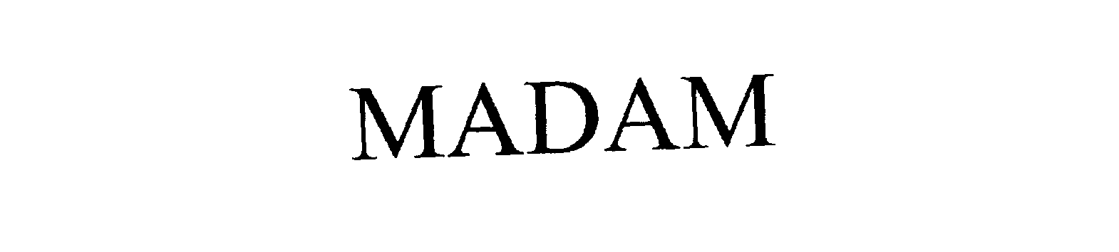 Trademark Logo MADAM
