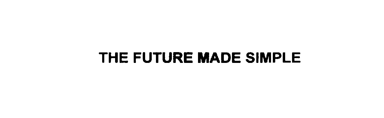 Trademark Logo THE FUTURE MADE SIMPLE