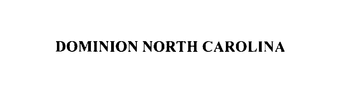Trademark Logo DOMINION NORTH CAROLINA